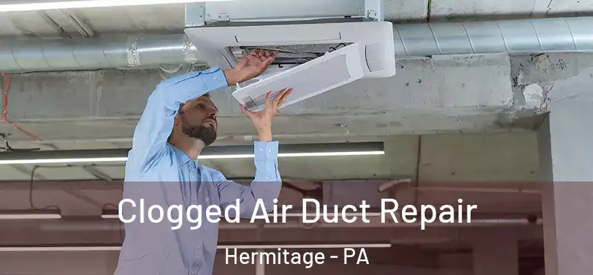  Clogged Air Duct Repair Hermitage - PA